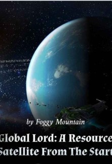 Global Lord: A Resource Satellite From The Start